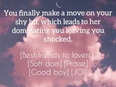First time with your shy best friend, things take a turn.