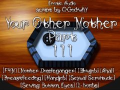 Your Other Mother Part III[Erotic Audio F4M Supernatural Fantasy]