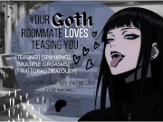 Preview 1 of Your Jealous Goth Roommate Loves Teasing You [Erotic Audio]