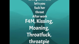 [F4M]Audio: Loving GF let's you fuck her throat after work, throatpie ending