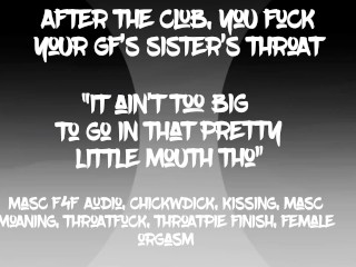[masc F4F] ChickWDick Audio: Sua Garota Trapaceia, Você Dá Uma Torta Na Garganta Da Irmã Dela