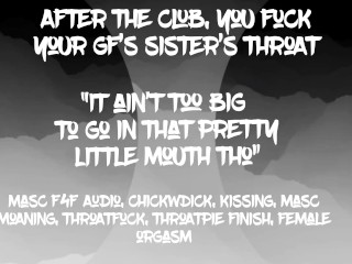 [Masc F4F] ChickWDick Audio: your girl cheats, you give her sister a throatpie