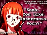 【NSFW Persona 5 Audio Roleplay】 Futaba Finds Your Interracial Porn... & Wants Your Black Cock~【F4M】