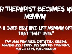 [F4M] Anal play audio: Therapist becomes your mommy