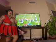 Preview 3 of BBW Girlfriend Distracts Her Football Watching Boyfriend By Becoming A Nasty Cheerleader Slut