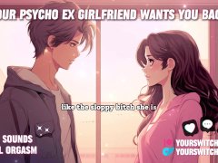 Your Yandere Ex-Girlfriend Wants Your Big Cock Back (Preview)