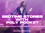 Preview 3 of Poly's 1st Orgy / Poly Fucked Her Ex's Archnemesis Pt. 2