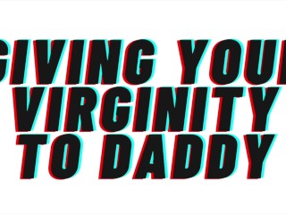 AUDIO TEASER : Giving Papa Votre Virginité [audio Porn][M4F][Erotic Audio][Audio Erotica][Jeu De Rôle}