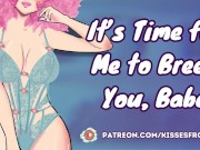Preview 5 of It's Time for Me to Breed You, Babe! [erotic audio roleplay] [girlcock] [fdom]