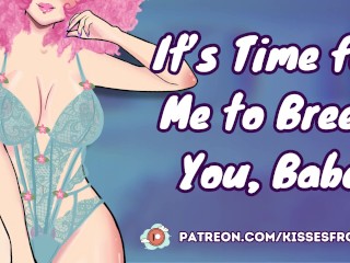It's Time for me to Breed You, Babe! [erotic Audio Roleplay] [girlcock] [fdom]