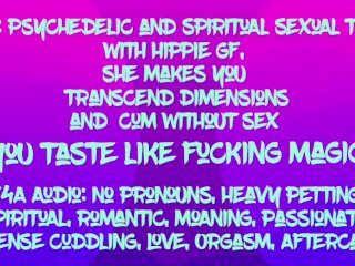 [F4A] no Pronoun Audio: Hippie, Spiritual GF Faz Você Gozar Sem Sexo, Apenas Energia