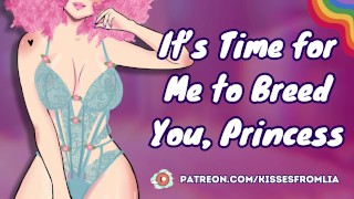 [F4F] It’s Time for Me to Breed You, Princess [lesbian erotic audio] [sapphic]