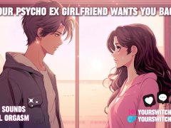 Your Psycho Ex-girlfriend Wants Your Big Cock Back - NSFW Audio for Men (Italian Accent)