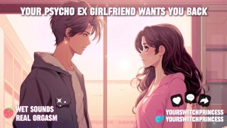 Your Psycho Ex-girlfriend Wants Your Big Cock Back - NSFW Audio dla mężczyzn (Włoski akcent)