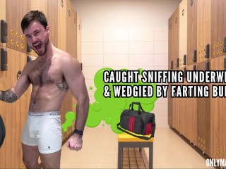 Caught Sniffing Underwear & Wedgied by Farting Bully