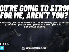 You’re going to stroke for me, aren’t you? [JOI] [No nut November] [Masturbation] [Good boy] [NNN]