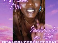 My Human ATM Ebony Findom Poly Pocket Trailer