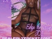 Preview 4 of Be A Good Boy Edge For ME JOI Ebony Femdom Poly Pocket TRAILER