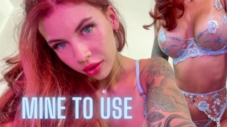 Mine To Use - Goddess Nova