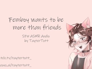 Femboy wants to be more than Friends || SFW ASMR