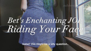 Enchanting Joy Is Riding Your Face Bet