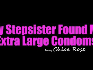 Stepsis Chloe Rose says, "Extra LARGE Condoms? Maybe Stepbro isn't So Little After all?"- S24:E5 screenshot number 0