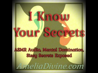 私はあなたの秘密を知っています|ASMRオーディオ、精神的支配、Sissyの秘密Exposed