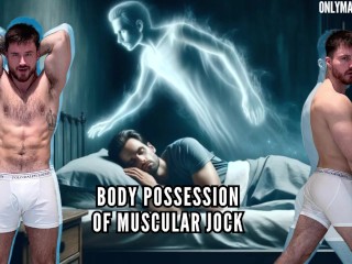 Body Possession of Muscular Jock