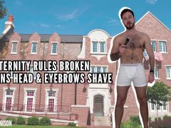 Fraternity rules broken means head & eyebrows shave