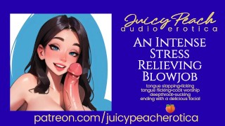 A Powerful Blowjob Designed To Relieve Stress In Time For The Holidays
