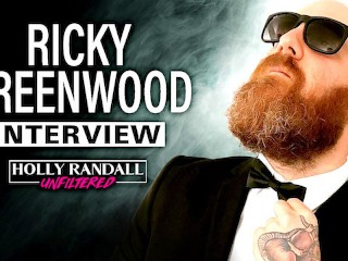 Ricky Greenwood on Holly Randall Unfiltered
