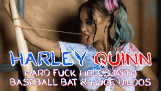 Harley Quinn aka Monika Fox Hard Fuck Holes With Baseball Bat & Huge Dildos