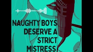 Chicos traviesos merecen una Mistress estricta | CFNM | Femdom | Audio JOI