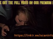 Preview 3 of slut sucks in the car and gets fucked in the back