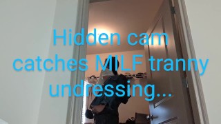 Trans MILF undressing