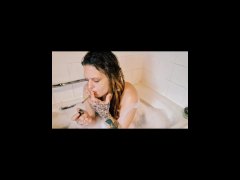 Smoke with me in the tub