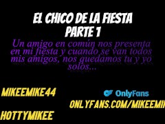 Audio Erótico Español GAY - EL CHICO DE LA FIESTA / PARTE 1