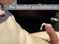 ノーハンドオナニー10_No handed masturbation 10