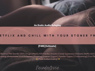 [F4M] Netflix and Chill with your Stoner FWB | Audio Roleplay | ASMR