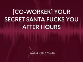 [compañero De Trabajo] your Secret Santa Te Folla Después De Horas [dirty Talk, Audio Erótico Para Mujeres]