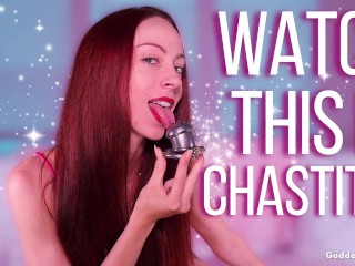 Watch THIS in Chastity