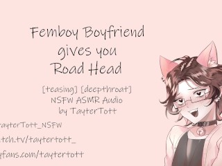 Novio Femboy Te Da Road Head || NSFW ASMR Roleplay Audio [burlas] [garganta Profunda]