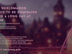 [F4M] Orc Shieldmaiden wants to be dominated after a long day at work [nsfw asmr] [erotic audio]