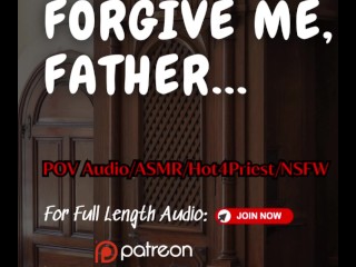 Trempée Pour PRIEST ! F4M [ASMR] Masturbation Confessionnelle Catholique Féminine