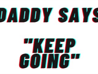 AUDIO EROTICA: Daddy says "keep Going". Daddy Guides you to Touch [TEASER] [M4F]