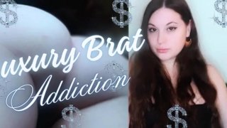 Luxury Addiction-魅惑的な Findom Femdom Spoiled Princess JOI