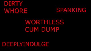 DIRTY DUMB FUCK WHORE AUDIO ROLEPLAY DADDY DOM ROUGH FUCKING