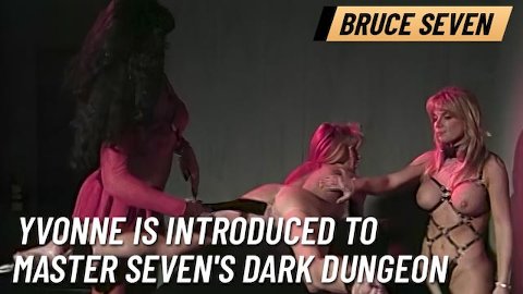 BRUCE SEVEN - Yvonne se presenta a la mazmorra oscura del maestro Seven