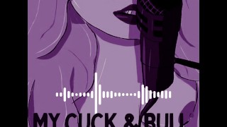 My Cuck And Bull Audio Erotica Cuckold Hotwife Daddy