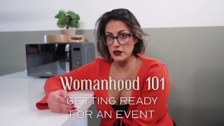 Womanhood 101: Preparándose para un evento